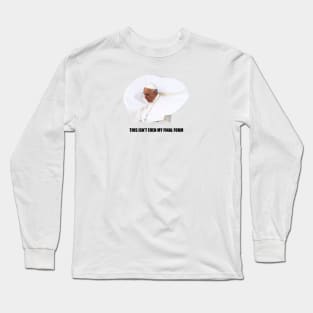 Holy pope francis meme Long Sleeve T-Shirt